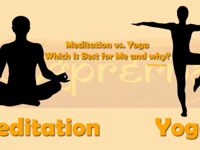 Meditation vs Yoga? Which Is Best for Me and why?